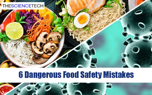 6 Dangerous Food Safety Mistakes