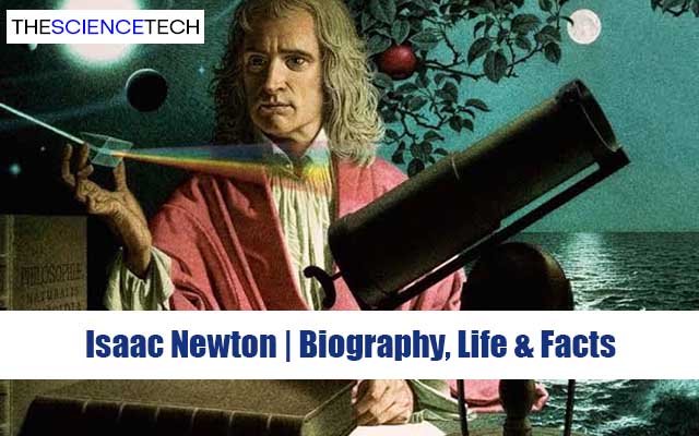 Isaac Newton | Biography, Life & Facts