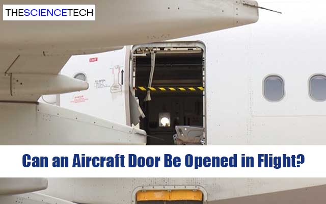 Can an Aircraft Door Be Opened in Flight?