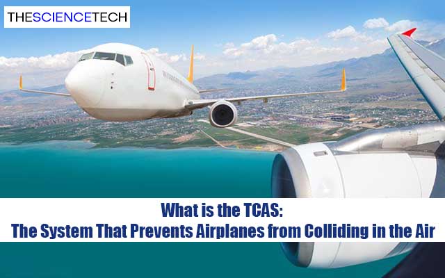 What is the TCAS: The System That Prevents Airplanes from Colliding in the Air